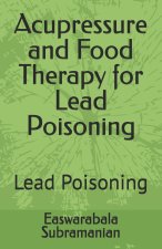 Acupressure and Food Therapy for Lead Poisoning