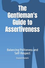 The Gentleman's Guide to Assertiveness