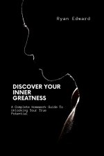 DISCOVER YOUR INNER GREATNESS