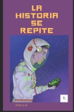 La Historia Se Repite