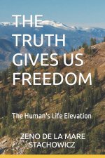 The Truth Gives Us Freedom