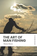 The Art of Man Fishing