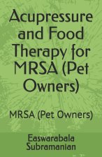 Acupressure and Food Therapy for MRSA (Pet Owners)