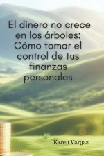 El dinero no crece en los árboles