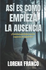 Así es como empieza la ausencia