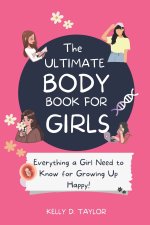 The Ultimate Body Book for Girls