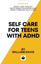 Self Care For Teens With ADHD