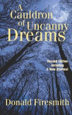 A Cauldron of Uncanny Dreams