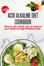 ACID ALKALINE DIET COOKBOOK