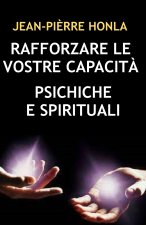 RAFFORZARE LE VOSTRE CAPACITÀ PSICHICHE E SPIRITUALI