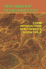 COME AFFRONTARE SPIETAMENTE I SOGNI MALE