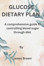 GLUCOSE DIETARY PLAN