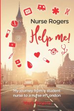Nurse Rogers Help me!