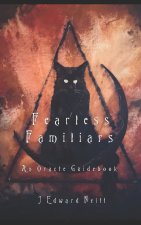 Fearless Familiars