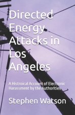 Directed Energy Attacks in Los Angeles