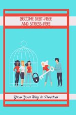 Become Debt-Free and Stress-Free