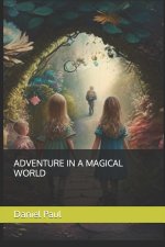 ADVENTURE IN A MAGICAL WORLD