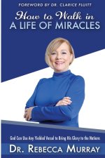 How to Walk in a Life of Miracles