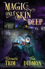 Magic is Only Skin Deep