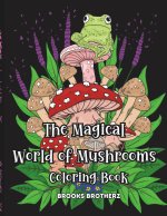 The Magical World Of Mushrooms Coloring Book