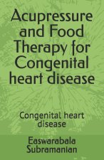Acupressure and Food Therapy for Congenital heart disease