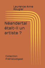 Néandertal était- il un artiste ?
