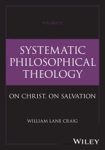Systematic Philosophical Theology: Volume IV