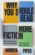 Why You Should Read More Fiction – What Data and AI Tell Us About the Value of Storytelling