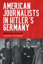 American Journalists in Hitler′s Germany