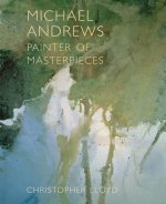 Michael Andrews – Painter of Masterpieces