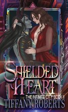 Shielded Heart (The Infinite City #2) - Color
