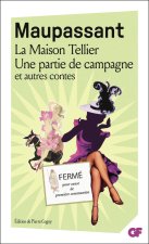 LA MAISON TELLIER - UNE PARTIE DE CAMPAGNE ET AUTRES CONTES