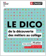 LE DICO de la découverte des métiers au collège