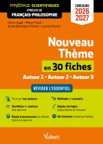 Nouveau thème en 30 fiches - Épreuve de français-philosophie - Prépas scientifiques - Concours 2026-2027