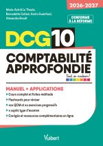 DCG 10 - Comptabilité approfondie : Manuel et Applications - Réforme 2026-2027
