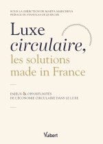 Luxe circulaire, les solutions made in France