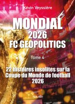 Mondial 2026 - FC Geopolitics - Tome 4