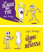 La blague qui tue / La vanne qui désosse
