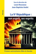 La Ve République : son esprit, ses esprits