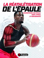 La Réathlétisation de l'épaule