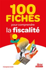 100 fiches pour comprendre la fiscalité