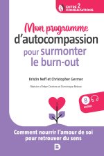 Je surmonte le burn-out grâce à l’autocompassion