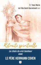 Le choix du vrai bonheur avec le Père Hermann Cohen