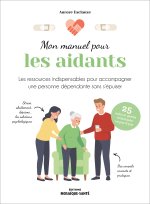 Mon manuel pour aider les aidants