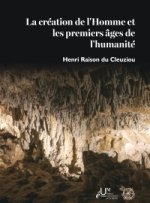 La création de l'homme et les premiers âges de l'humanité