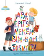 Apa, építs nekem bim-bam tornyot!