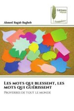 Les mots qui blessent, les mots qui guérissent