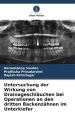 Untersuchung der Wirkung von Drainageschläuchen bei Operationen an den dritten Backenzähnen im Unterkiefer