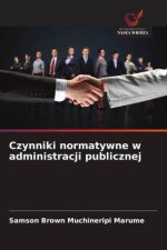 Czynniki normatywne w administracji publicznej