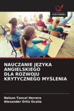 NAUCZANIE JĘZYKA ANGIELSKIEGO DLA ROZWOJU KRYTYCZNEGO MYŚLENIA